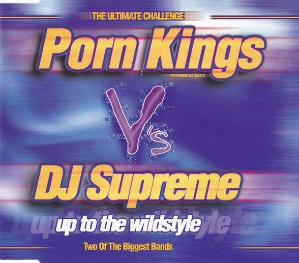 Porn Kings vs. DJ Supreme - Up To Tha Wildstyle (Porn Kings Mix)