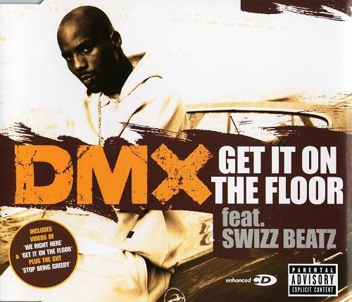 DMX - Get It On The Floor Feat. Swizz Beatz