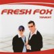 Fresh Fox - Taxi To Babylon