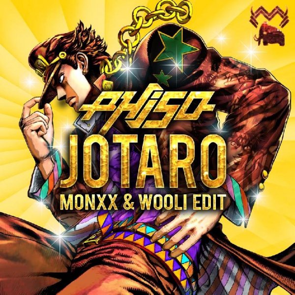 Phiso - Jotaro (MONXX & Wooli Edit)