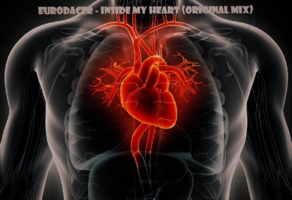 EuroDacer - Inside my HEART (Original mix)