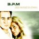 B.P.M. - High Enough To Dream Single Cut