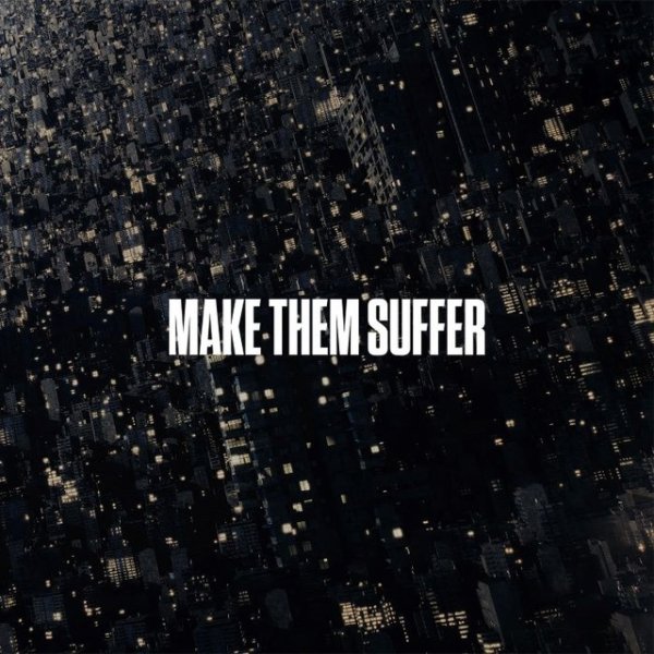 Make Them Suffer - Epitaph