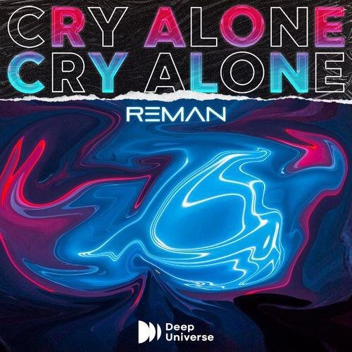 ReMan - Cry Alone (Original Mix)