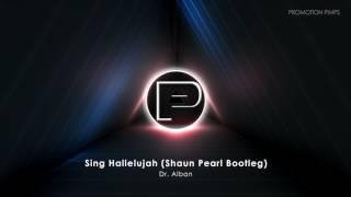 Dr. Alban - Sing Hallelujah (Shaun Pearl Bootleg)