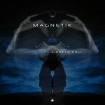 Magnetik - Lost In You (Radio Mix)