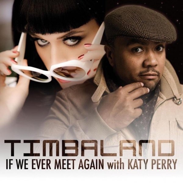 Timbaland, Katy Perry - If We Ever Meet Again
