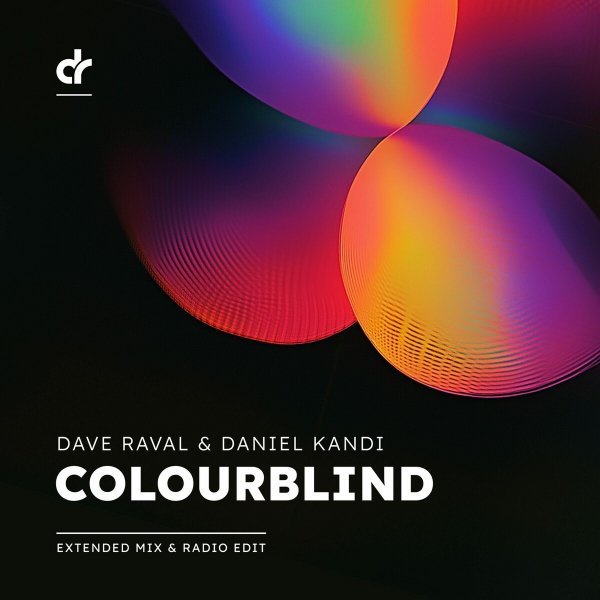 Dave Raval & Daniel Kandi - Colourblind (Radio Edit)