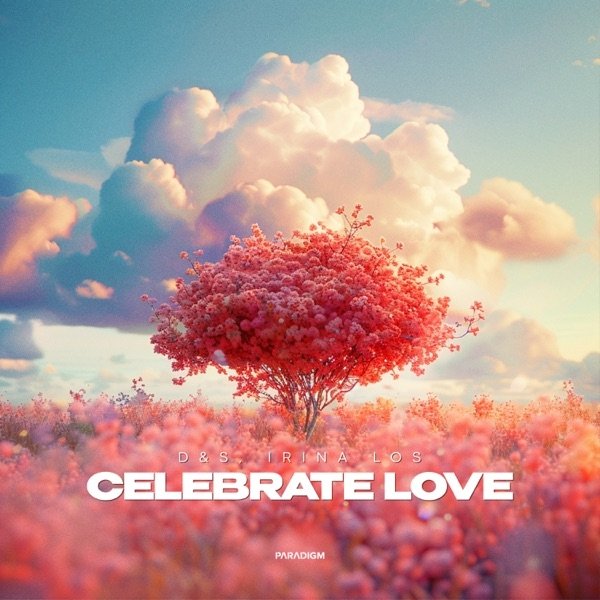 D&S, Irina Los - Celebrate Love