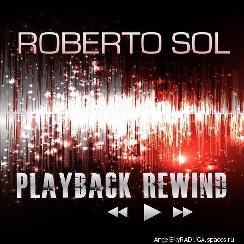 Roberto Sol - Playback Rewind Original Extended 