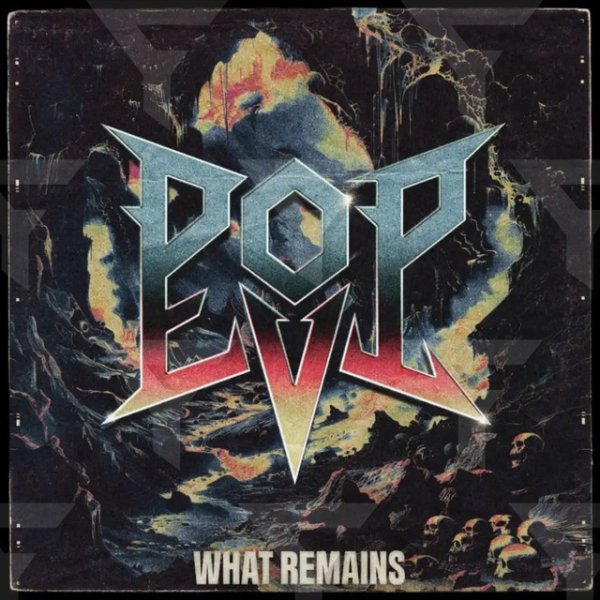 Pop Evil - What Remains