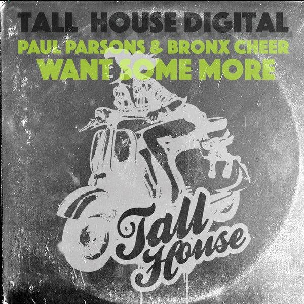 Paul Parsons, Bronx Cheer - Want Some More (Original Mix)