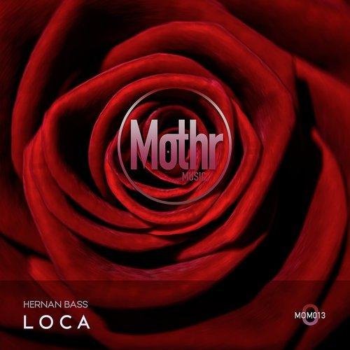 Hernan Bass - Loca (Original Mix)