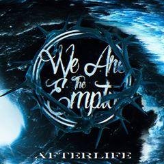 We Are The Empty - Afterlife