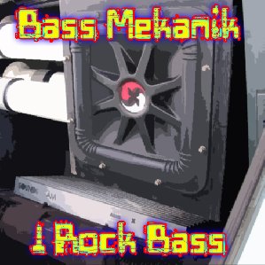 Bass Mekanik - Dont Mess With My Bass