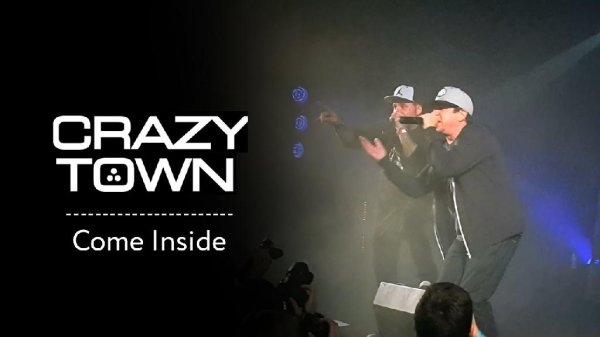 Crazy Town - Come Inside