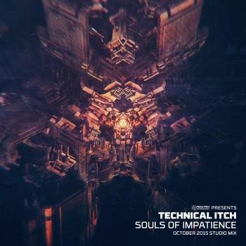 Technical Itch - Souls Of Impatience - Studio Mix - October 2015