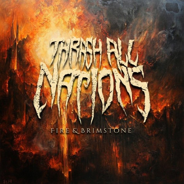 Thrash All Nations - Fire &amp; Brimstone