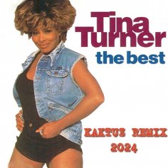 Tina Turner - The Best (KaktuZ RemiX )