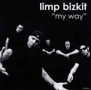 Limp Bizkit - My Way