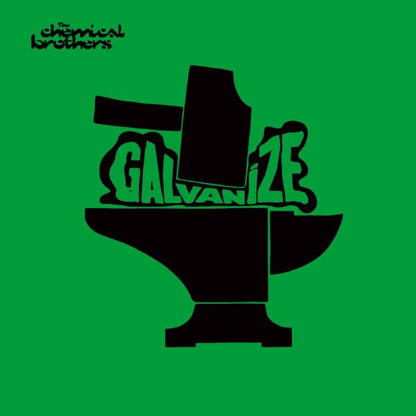 The Chemical Brothers - Galvanize (Single Version)