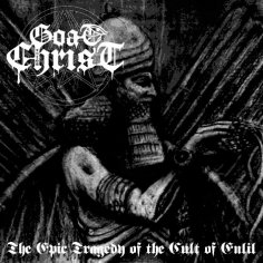 Goatchrist - A Message Blows East On Sumerian Winds