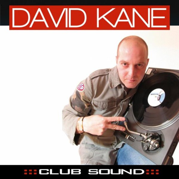 David Kane - Club Sound (Pakito Remix)