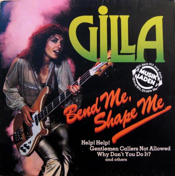 GILLA - Bend Me Shape Me (1978)