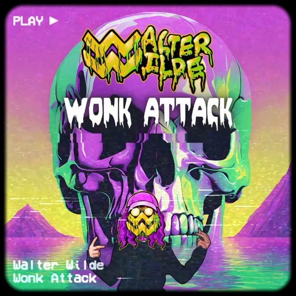 Walter Wilde - WONK ATTACK