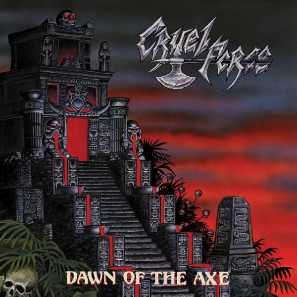 Cruel Force - At The Dawn Of The Axe