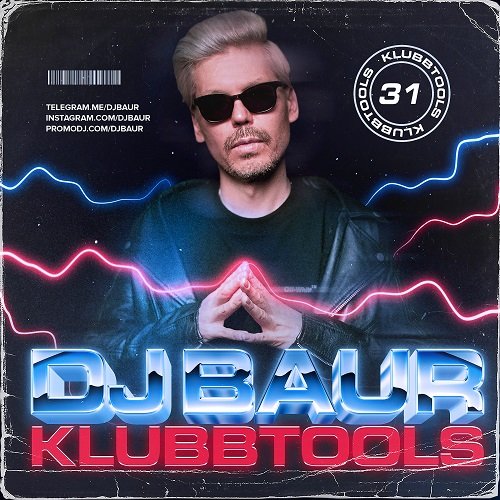 DJ BAUR - KLUBBTOOLS Mix 31