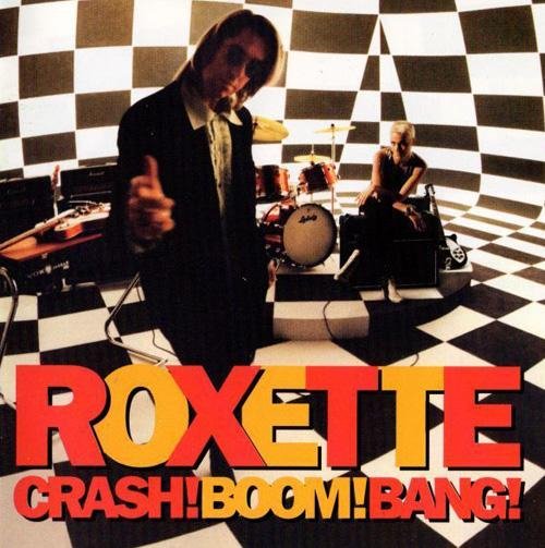 Roxette - Crashboombang