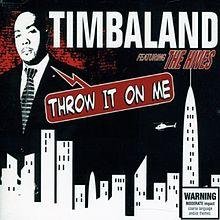Timbaland & The Hives - Throw It On Me