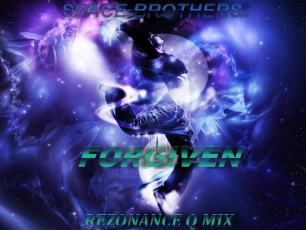 Space Brothers - Forgiven (Rezonance Q Mix)