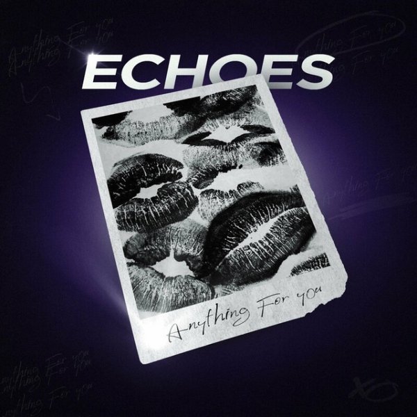 Echoes - Anything For You