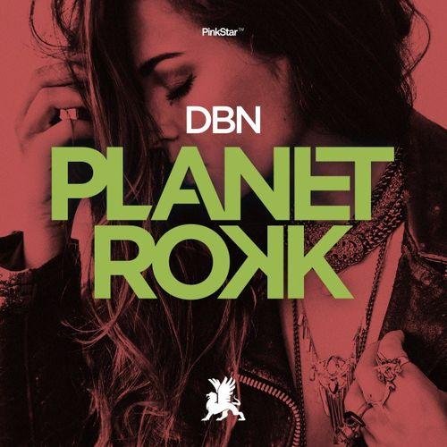 DBN - Planet Rokk