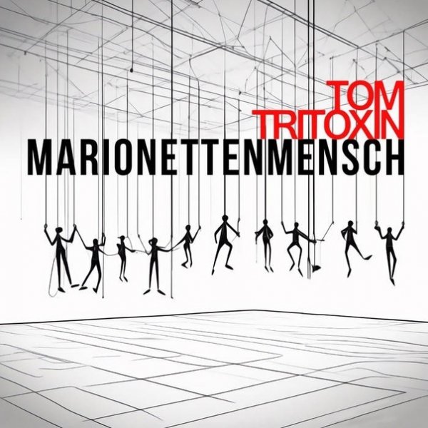 Tom Tritoxin - Marionettenmensch