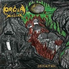 Orgia Nuclear - Profanar Ate A Morte