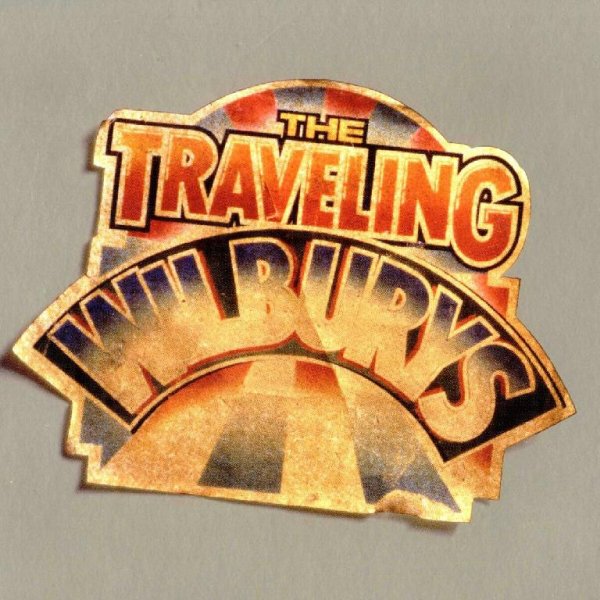 The Traveling Wilburys - Handle With Care