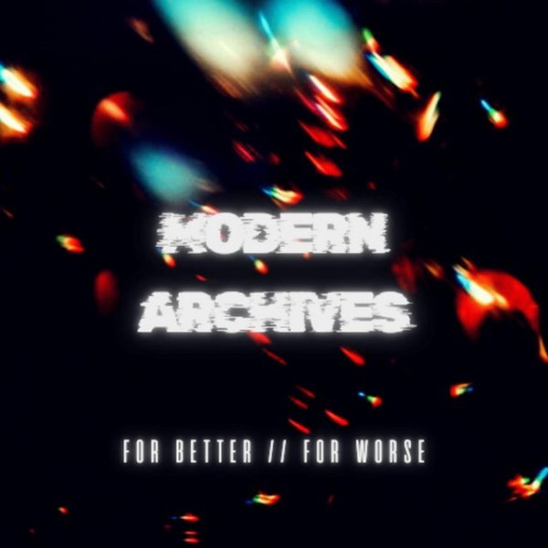 Modern Archives - For Better // For Worse