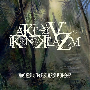 Akt Ov Ikonoklazm (2023) Desacralization (EP)