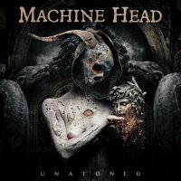 Machine Head - Unatoned