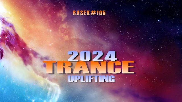 RASEK - UPLIFTING TRANCE 2024 SET 105