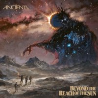 Anciients 2024 Beyond the Reach of the Sun