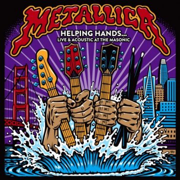 Metallica "Helping Hands Live & Acoustic At The M