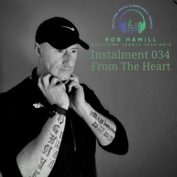 Rob Hamill - Uplifting Trance Session's 034 - From The 