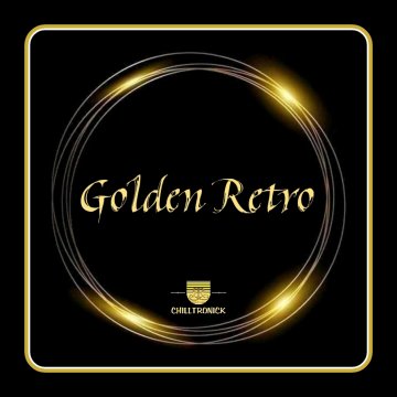 CHILLTRONICK+-+GOLDEN+RETRO (2000 x 2000)