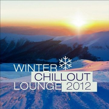 2012 - Winter Chillout Lounge 2012