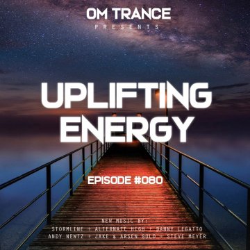 OM TRANCE - Uplifting Energy #080