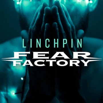 Fear Factory - Linchpin (Compilation) (2019)